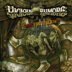 VICIOUS RUMORS – Live You To Death 2 – American Punishment (SPV)