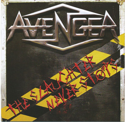 AVENGER - The Slaughter Never Stops (Rocksector Records)