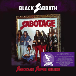 THIS WEEK I’M LISTENING TO... BLACK SABBATH Sabotage Super Deluxe Edition (BMG)