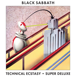 THIS WEEK I’M LISTENING TO...BLACK SABBATH Technical Ecstasy (BMG)