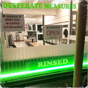 Desperate_measures_rinsed