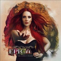 EPICA: ‘We Still Take You With Us – The Early Years’ (Nuclear Blast) – a personal retrospective