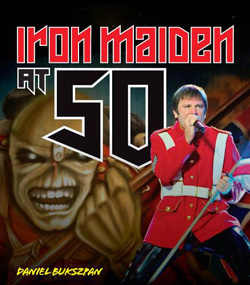 IRON MAIDEN AT 50 by Daniel Bukszpan (Motorbooks/The Quarto Group)