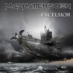 MAD HATTER’S DEN – Excelsior (Inverse Records)