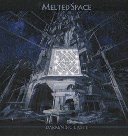 MELTED SPACE – Darkening Light (Sensory/The Laser’s Edge)