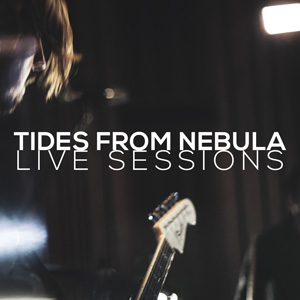 Tides_from_nebula_live_sessions_cover