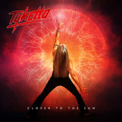 THIS WEEK I’M LISTENING TO...TYKETTO – Closer To The Sun (Silver Lining Music)