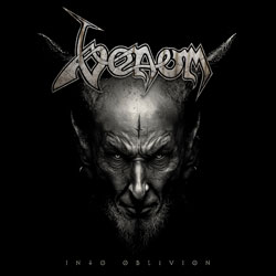 THIS WEEK I’M LISTENING TO...VENOM – Into Oblivion (Noise / BMG)